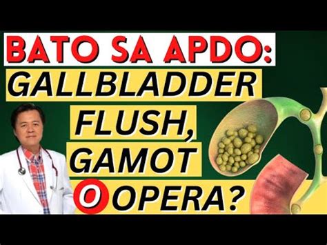 BATO SA APDO: Gallbladder Flush, Gamot or .